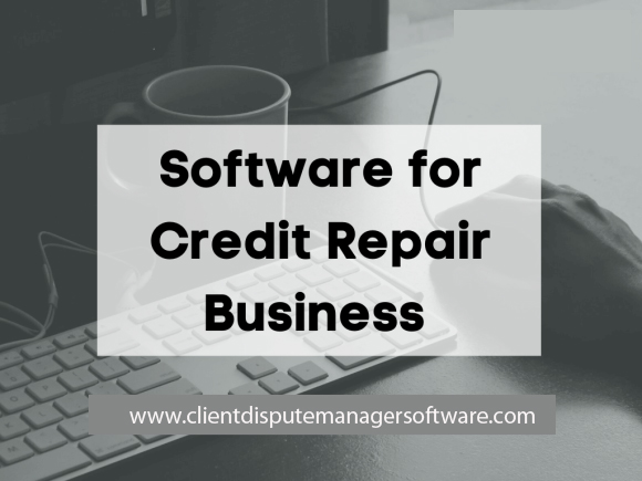Software for Credit Repair Business