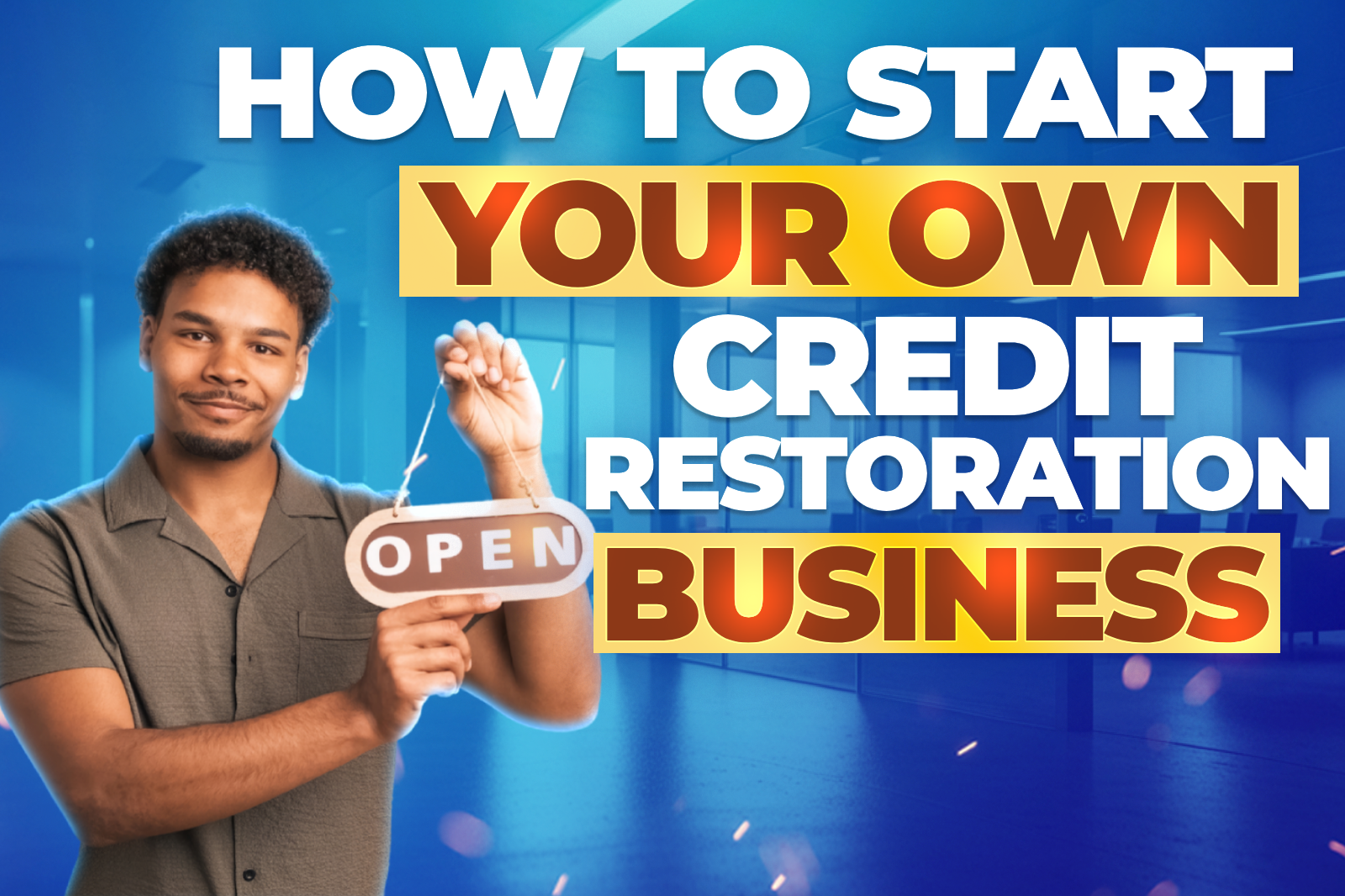 Start Your Own Credit Restoration Business