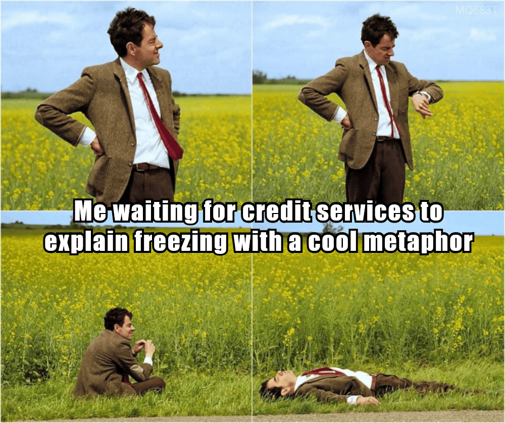 Meme humorously illustrating confusion about credit freeze explanations while learning how to freeze and unfreeze a credit report safely