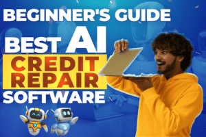 Beginners-Gudie-ai-credit-repair-software