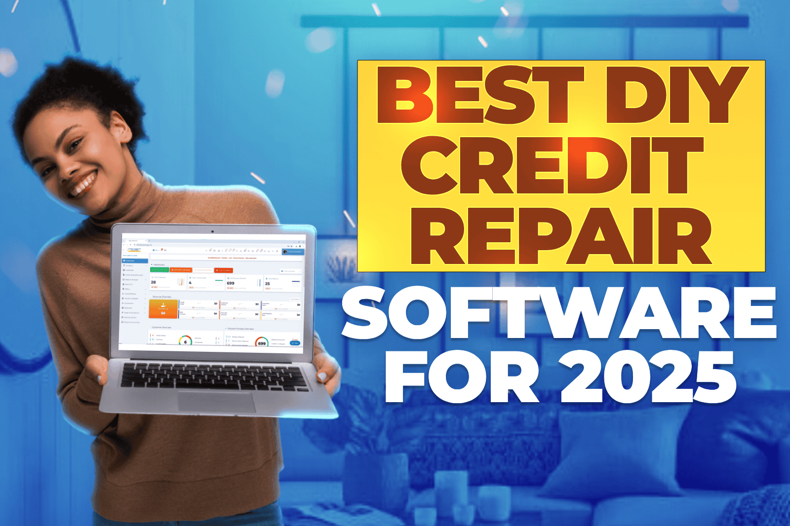 Smiling woman holding a laptop displaying a credit repair dashboard, next to bold text that reads “Best DIY Credit Repair Software for 2025,” highlighting top tools like Client Dispute Manager Software for managing credit reports independently.