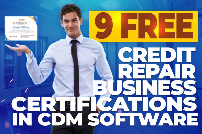 9 Free Credit Repair Business Certifications in Client Dispute Manager Software