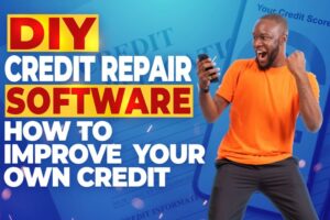DIY Credit Repair Software How to Improve Your Credit on Your Own