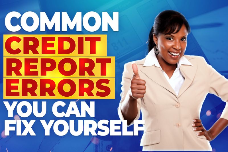 Common Credit Report Errors You Can Dispute Yourself