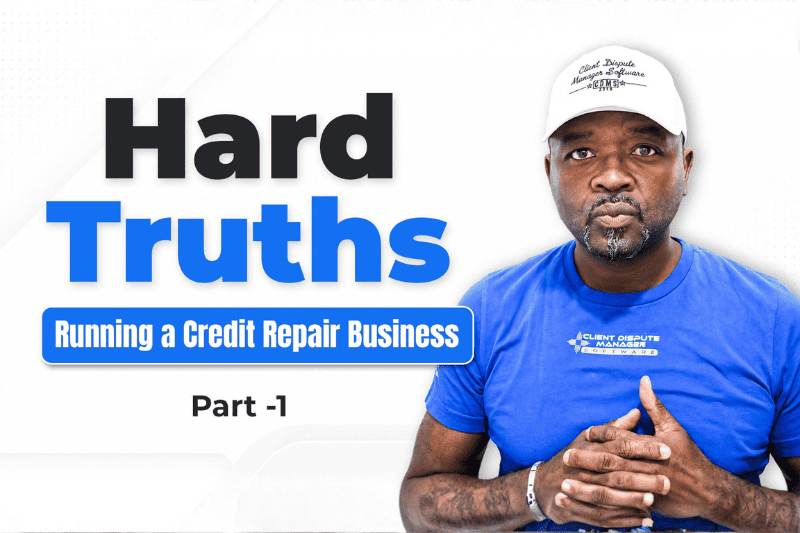 Starting a Credit Repair Business Read These 5 Hard Truths First